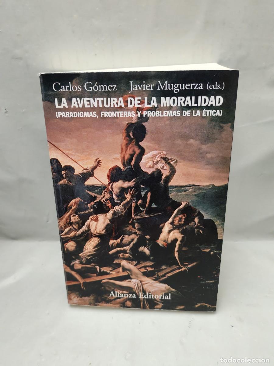 Libros de segunda mano: La aventura de la moralidad: Paradigmas, fronteras y problemas de la &eacute;tica (CON SUBRAYADOS)