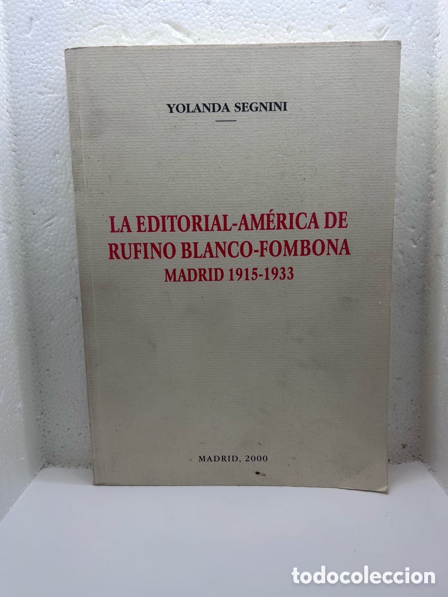 Libros de segunda mano: Rufino Blanco Fombona. La editorial Am&eacute;rica Madrid 1915 - 1933