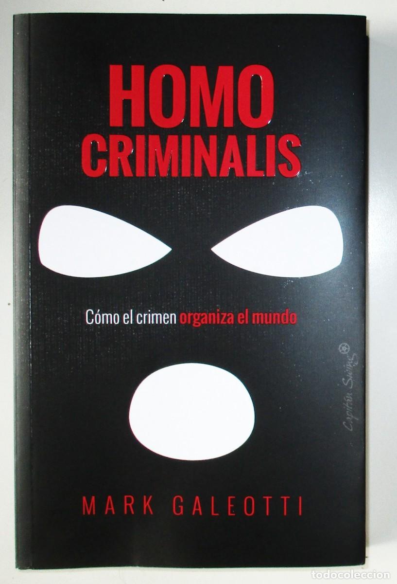 Libros de segunda mano: HOMO CRIMINALIS. C&Oacute;MO EL CRIMEN ORGANIZA EL MUNDO. MARK GALEOTTI. CAPIT&Aacute;N SWING, 2026.