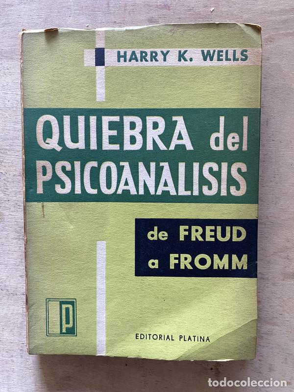 Libros de segunda mano: Quiebra del psicoan&aacute;lisis - Wells Harry K.