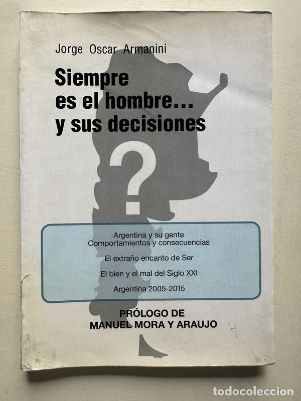 Libros de segunda mano: Siempre es el hombre... y sus decisiones - Armanini Jorge Oscar