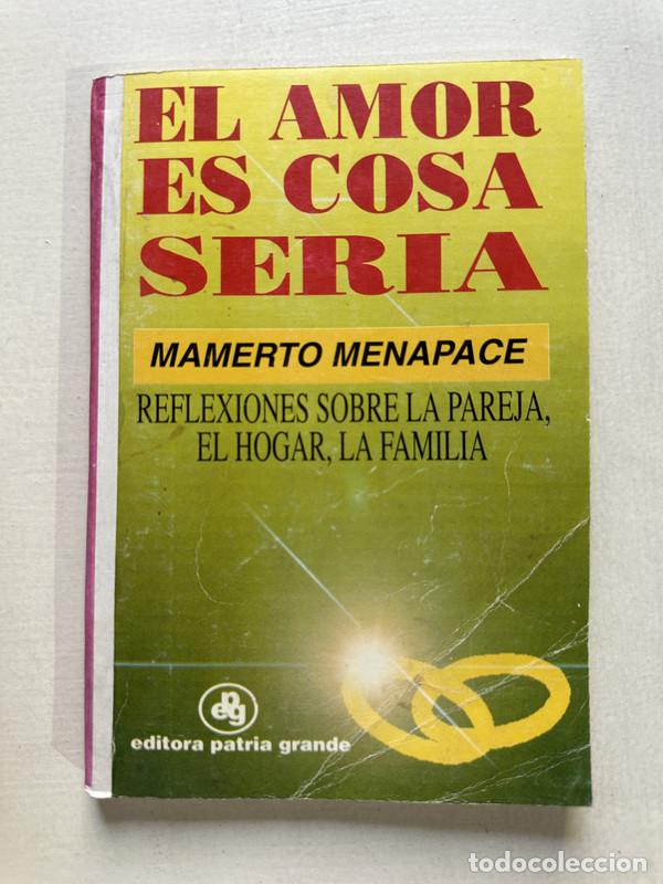 Libros de segunda mano: El amor es cosa seria - Menapace Mamerto