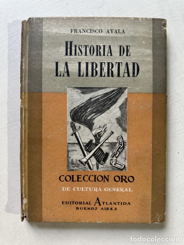 Libros de segunda mano: Historia de la libertad - Ayala Francisco