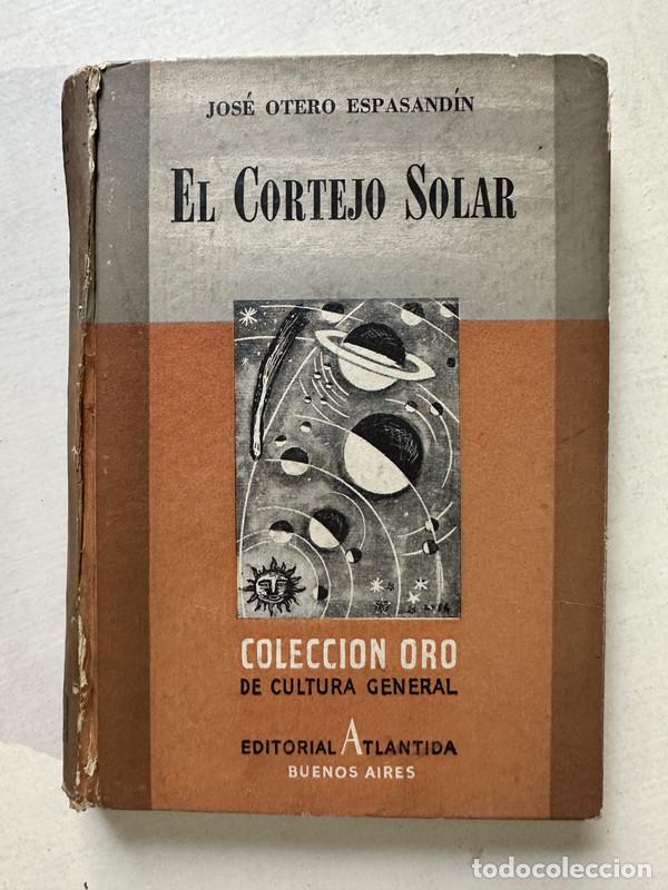 Libros de segunda mano: El cortejo solar - Otero Espasandin Jose