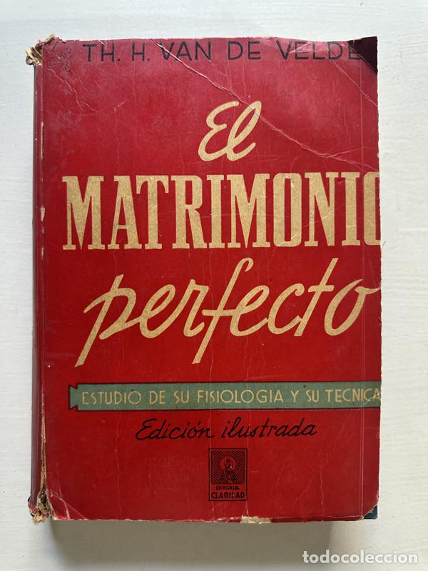 Libros de segunda mano: El matrimonio perfecto - Van de Velde Th. H.