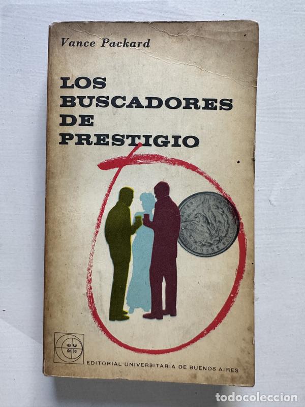Libros de segunda mano: Los buscadores de prestigio - Packard Vance