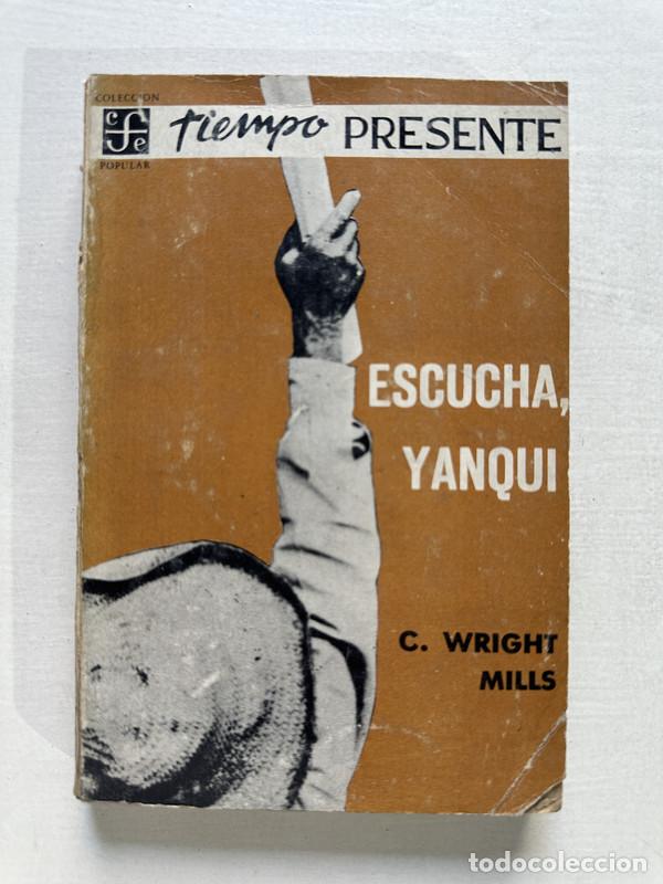 Libros de segunda mano: Escucha yanqui - Wright Mills C. - Foto 1