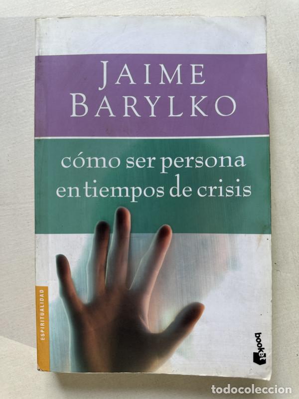 Second hand books: Como ser persona en tiempos de crisis - Barylko Jaime