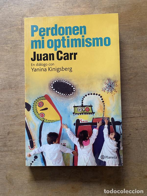 Libros de segunda mano: Perdonen mi optimismo - Carr Juan - Foto 1