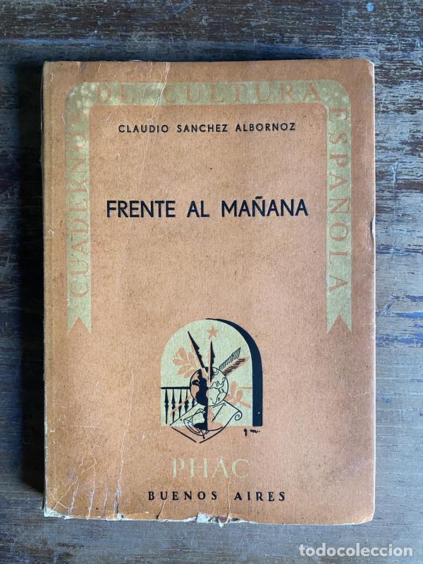 Libros de segunda mano: Frente al ma&ntilde;ana - Sanchez Albornoz Claudio - Foto 1