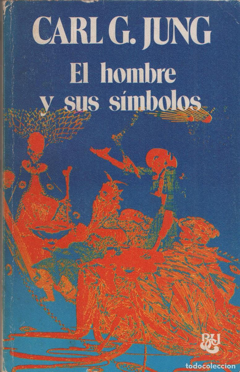 Libros de segunda mano: El hombre y sus s&iacute;mbolos. Carl G.Jung. Biblioteca Universal Caralt. 1980.