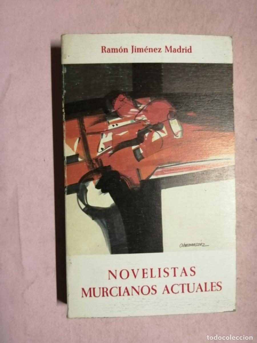 Libros de segunda mano: NOVELISTAS MURCIANOS ACTUALES (RAMON JIMENEZ MADRID)