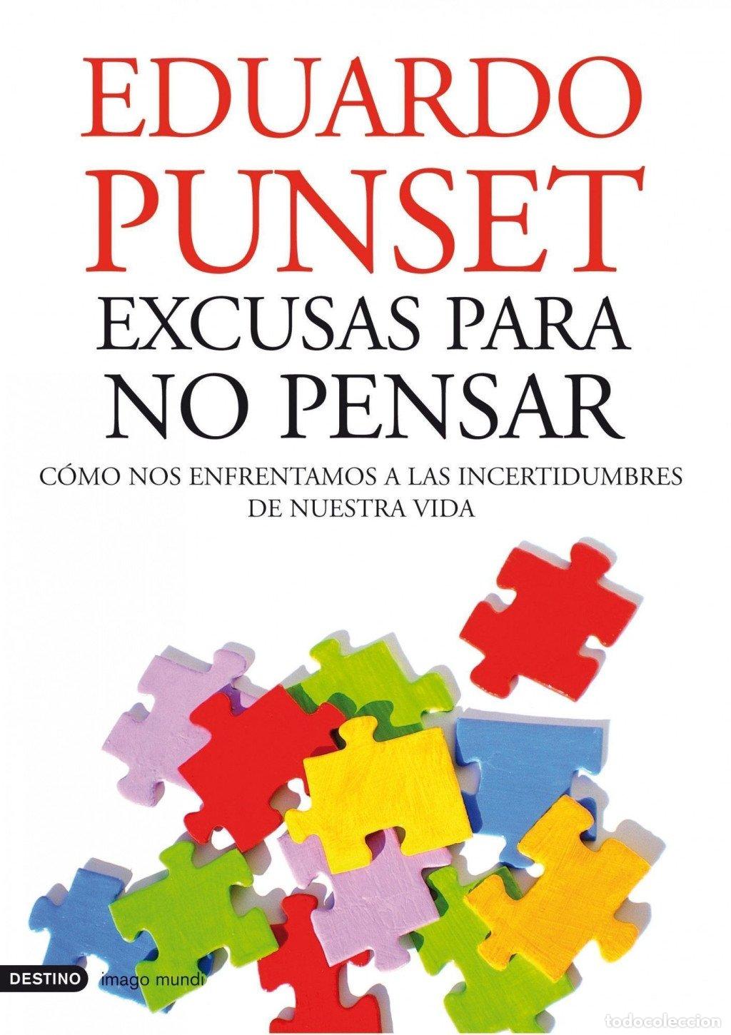 Libros de segunda mano: Excusas para No Pensar: C&oacute;mo Nos Enfrentamos a las Incertidumbres de Nuestra Vida - Eduardo Punset