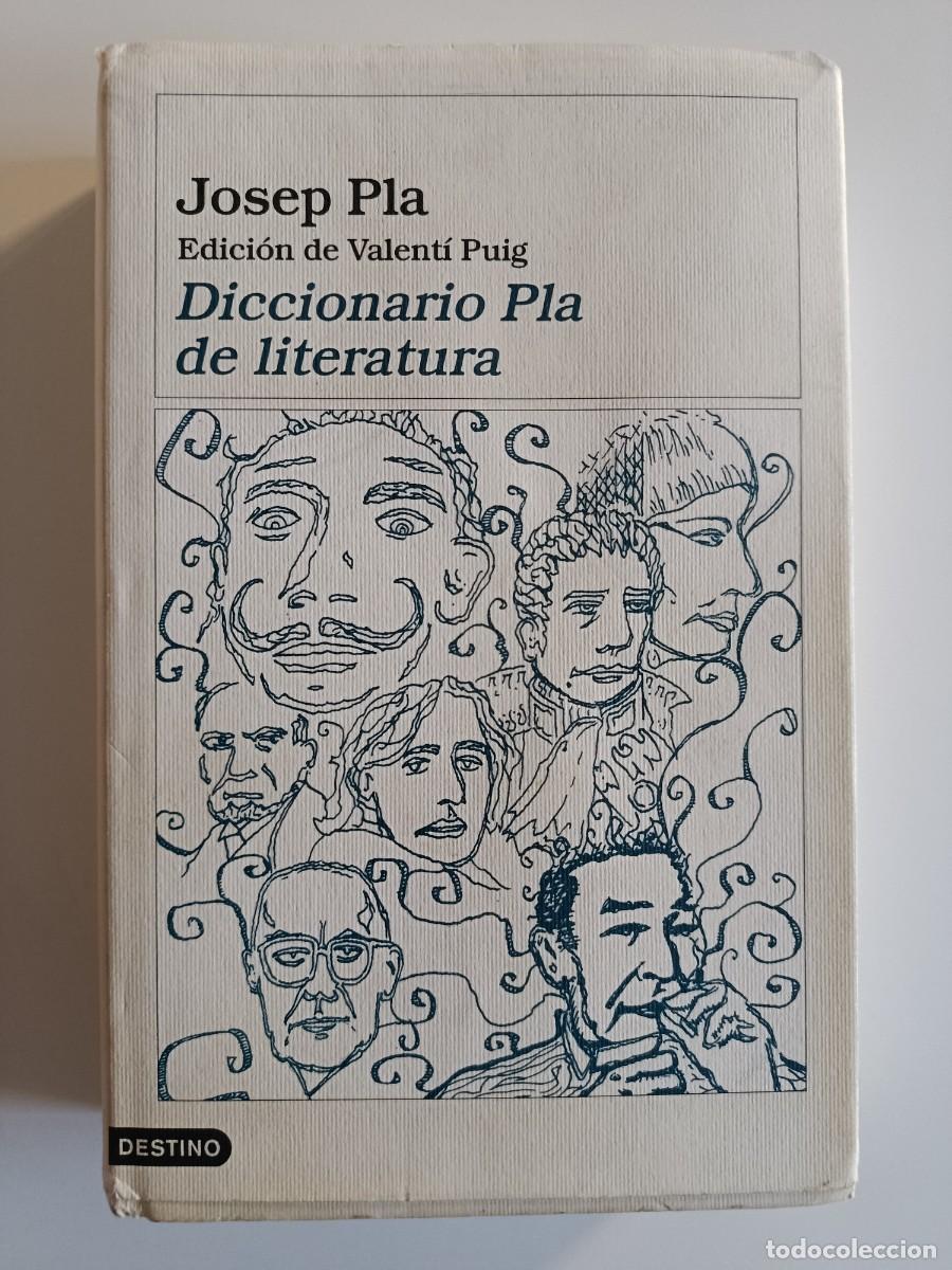 Libros de segunda mano: DICCIONARIO PLA DE LITERATURA. JOSEP PLA. EDICI&Oacute;N DE VALENT&Iacute;N PUIG. DESTINO. 2001