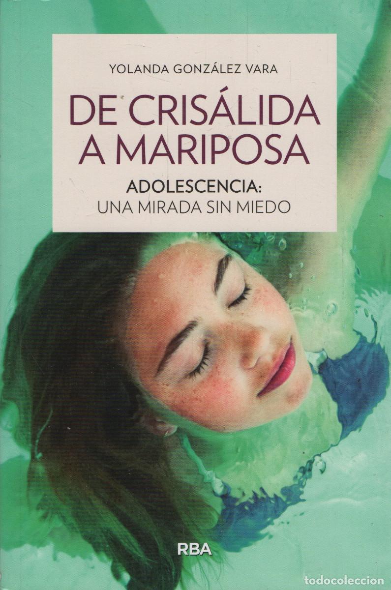 Libros de segunda mano: De cris&aacute;lida a mariposa. Yolanda Gonz&aacute;lez Vara. RBA. 1&ordf;edici&oacute;n. 2021.