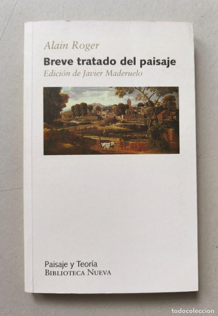 Libros de segunda mano: ALAIN ROGER-BREVE TRATADO DEL PAISAJE-BIBLIOTECA NUEVA 2007