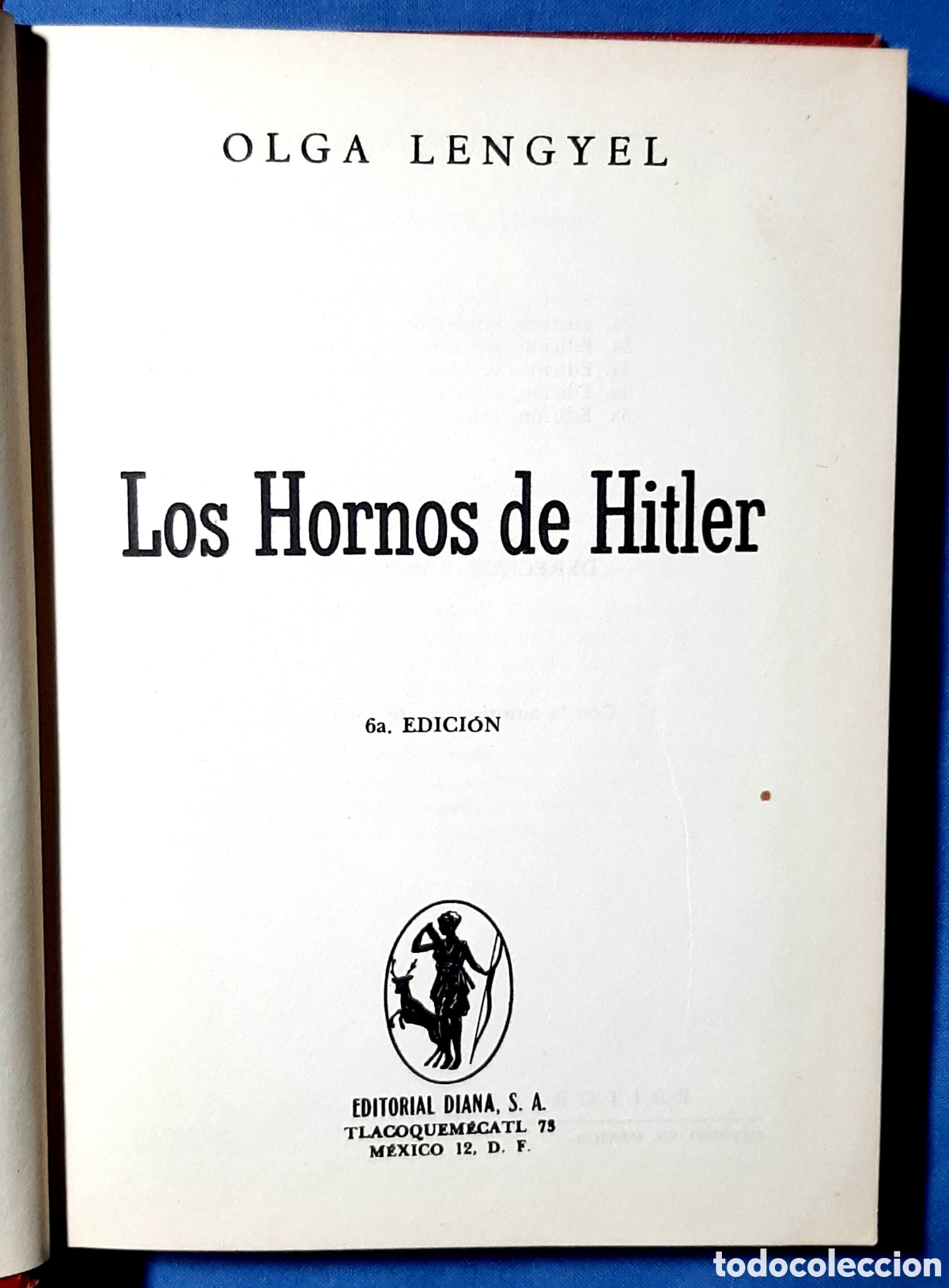 Libros de segunda mano: LOS HORNOS DE HITLER. OLGA LENGYEL. DIANA. M&Eacute;XICO 1966.