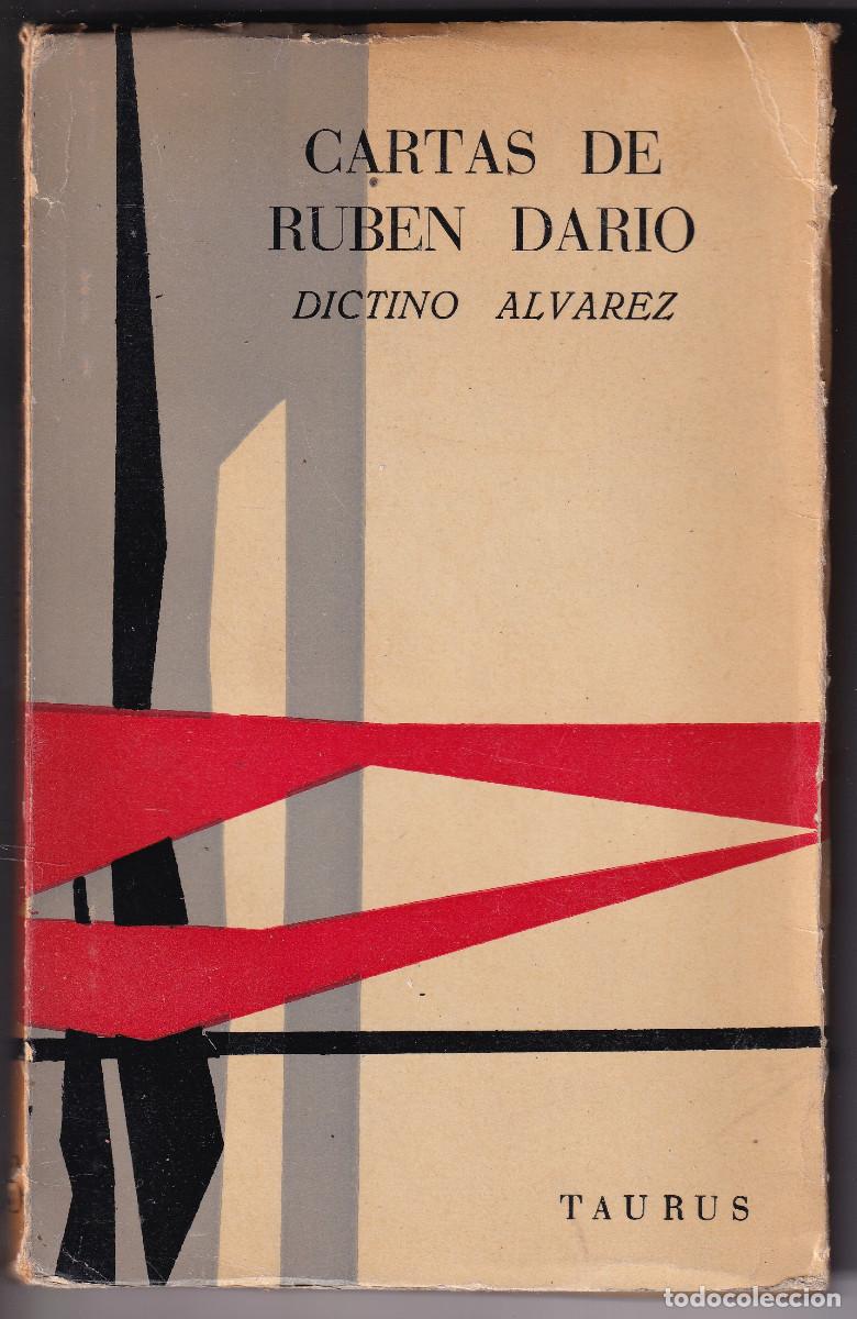 Libros de segunda mano: DICTINO &Aacute;LVAREZ: CARTAS DE RUB&Eacute;N DAR&Iacute;O. EPISTOLARIO IN&Eacute;DITO CON SUS AMIGOS ESPA&Ntilde;OLES. 1963
