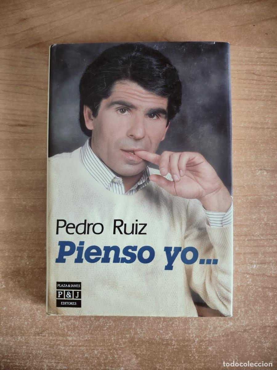 Libros de segunda mano: Pienso yo... - Pedro Ruiz (Dedicado) - Plaza & Jan&eacute;s, 1985
