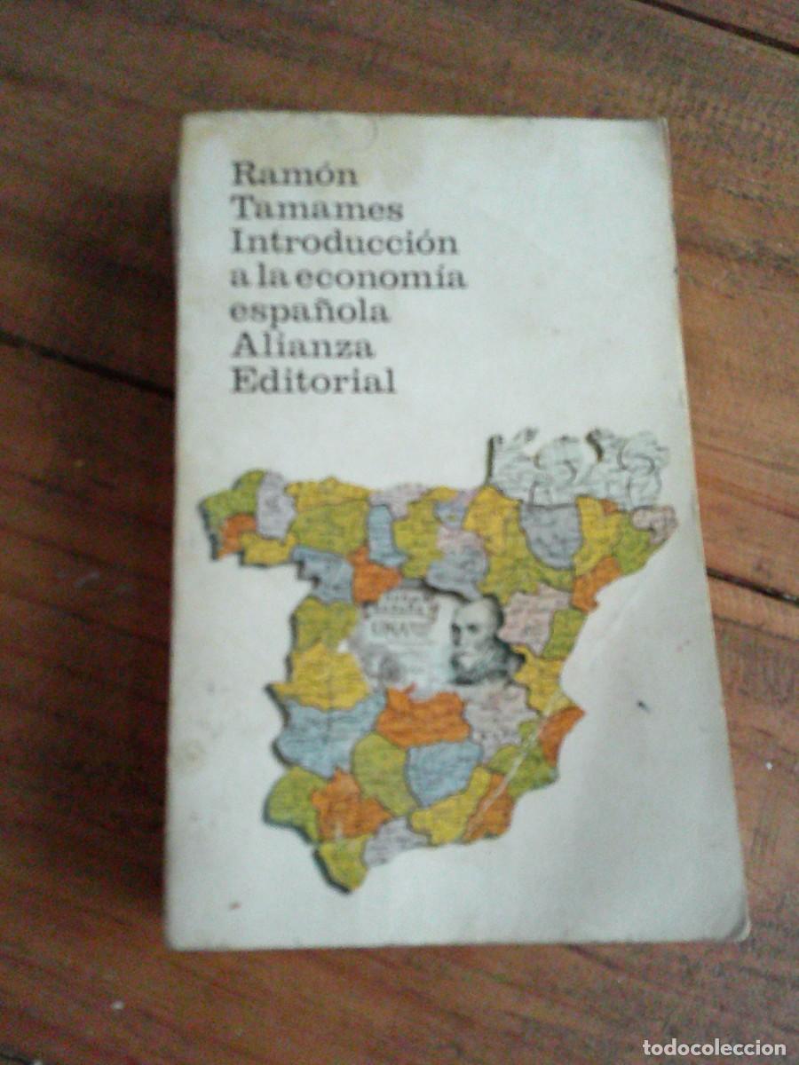 Libros de segunda mano: INTRODUCCI&Oacute;N A LA ECONOM&Iacute;A ESPA&Ntilde;OLA. Ram&oacute;n Tamames. Alianza Editorial, 1973