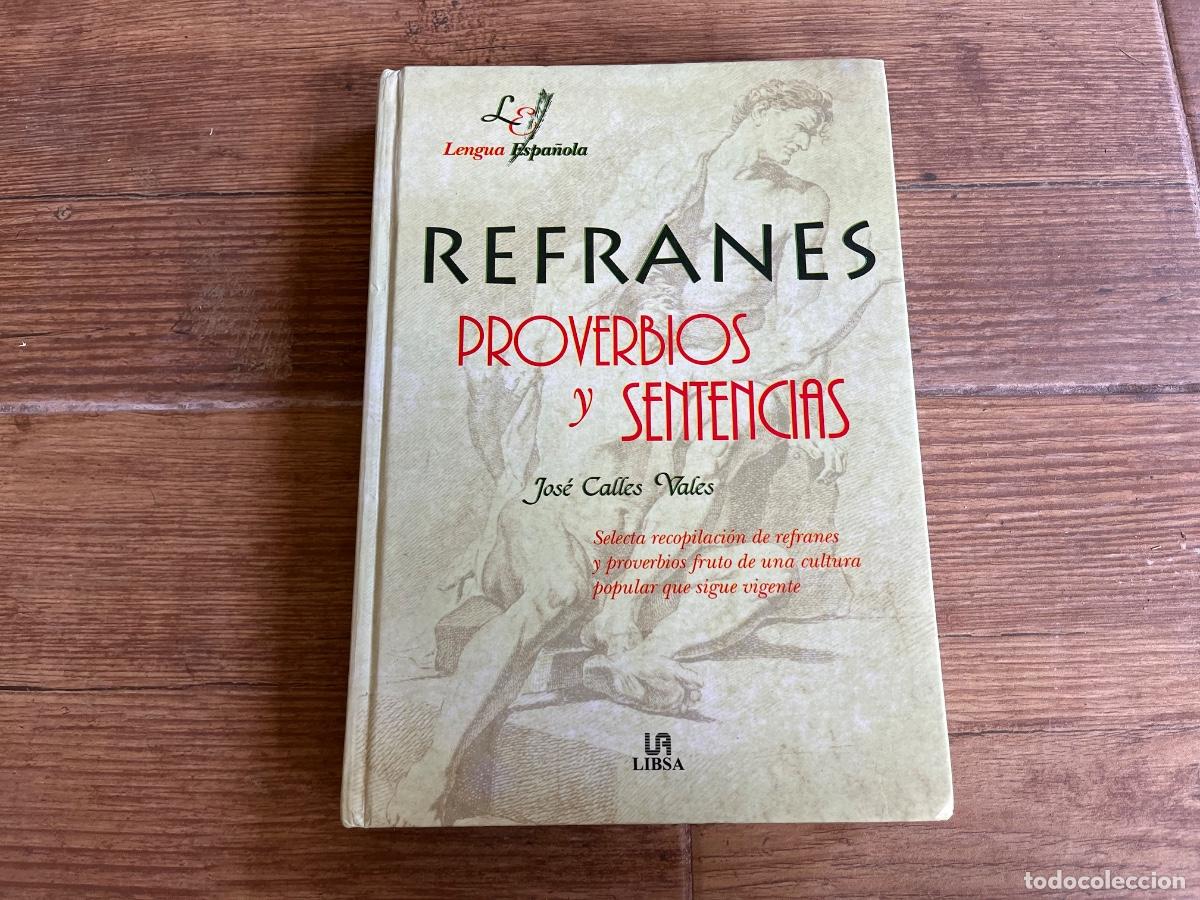 Libros de segunda mano: Refranes, proverbios y sentencias. Jos&eacute; Call&eacute;s Vales. Ed. Libsa