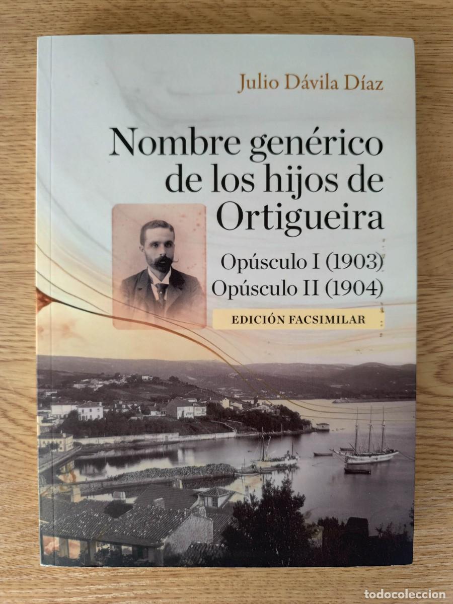 Libros de segunda mano: JULIO D&Aacute;VILA D&Iacute;AZ - NOMBRE GEN&Eacute;RICO DE LOS HIJOS DE ORTIGUEIRA - EDICI&Oacute;N FACSIMILAR