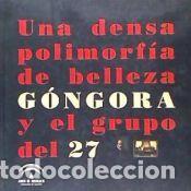 Libros de segunda mano: Una densa polimorf&iacute;a de belleza. G&oacute;ngora y el grupo del 27