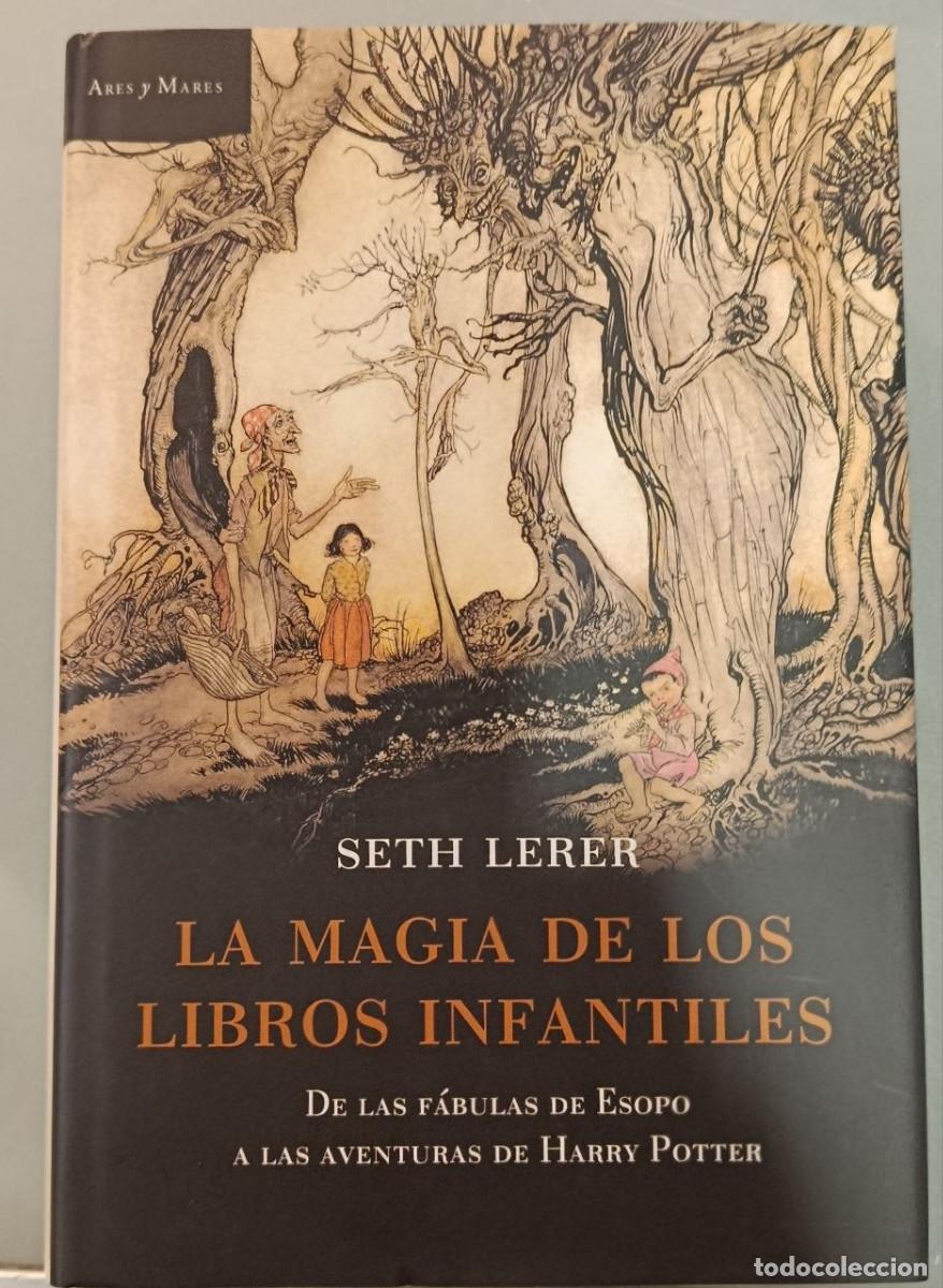 Libros de segunda mano: LA MAGIA DE LOS LIBROS INFANTILES. SETH LERER. ARES Y MARES, 2009.
