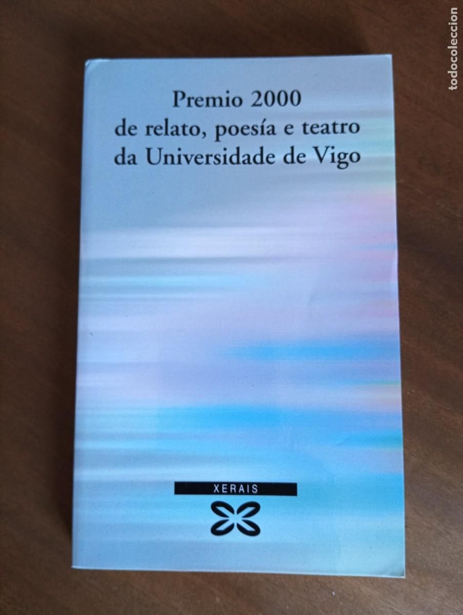 Libros de segunda mano: PREMIO 2000 DE RELATO, POESIA E TEATRO DA UNIVERSIDADE DE VIGO.-VV.AA.