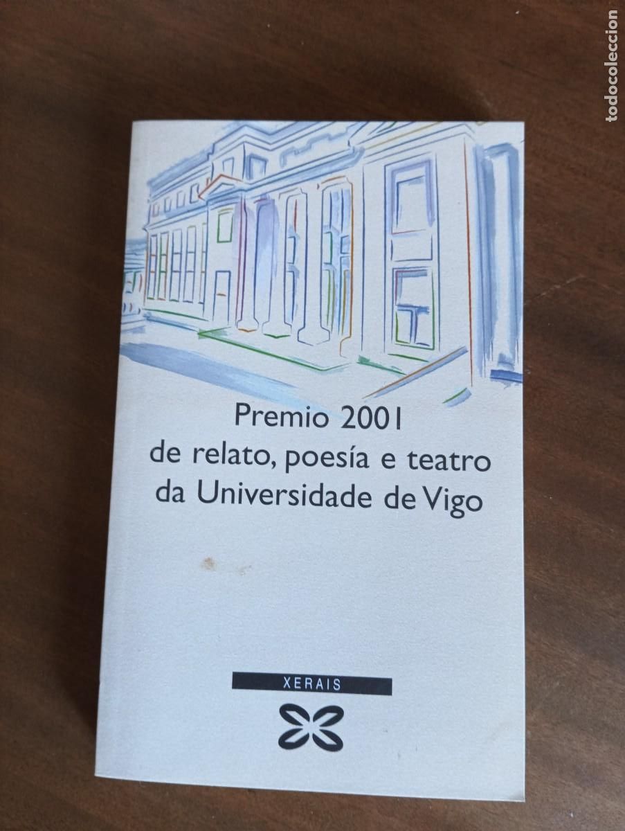 Libros de segunda mano: Premio 2001 De Relato, Poesia E Teatro Da Universidade De Vigo.-DANIEL GONZALEZ VAZQUEZ.