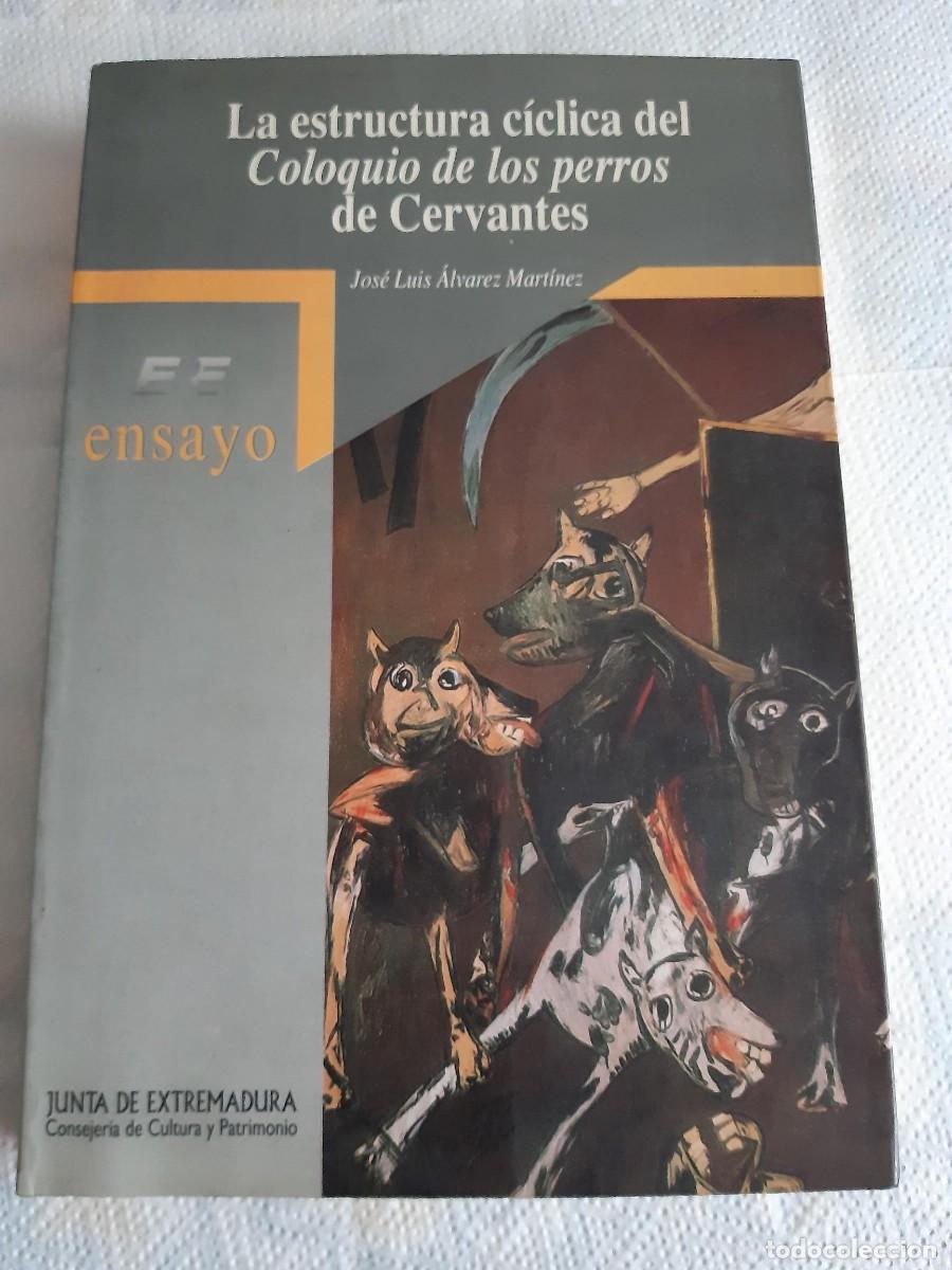 Libros de segunda mano: La estructura c&iacute;clica del Coloquio de los perros de Cervantes - Jos&eacute; Luis &Aacute;lvarez Mart&iacute;nez