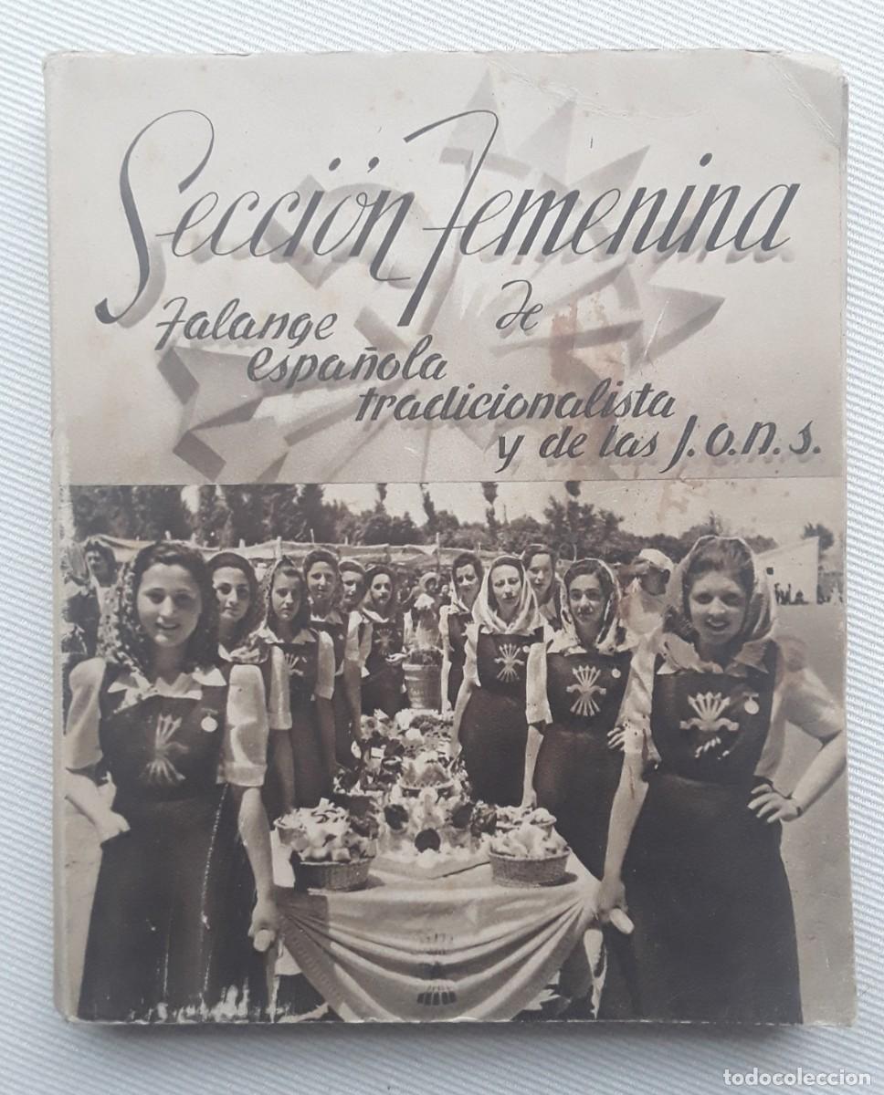 Libros de segunda mano: SECCI&Oacute;N FEMENINA DE FALANGE ESPA&Ntilde;OLA TRADICIONALISTA Y DE LAS J.O.N.S.