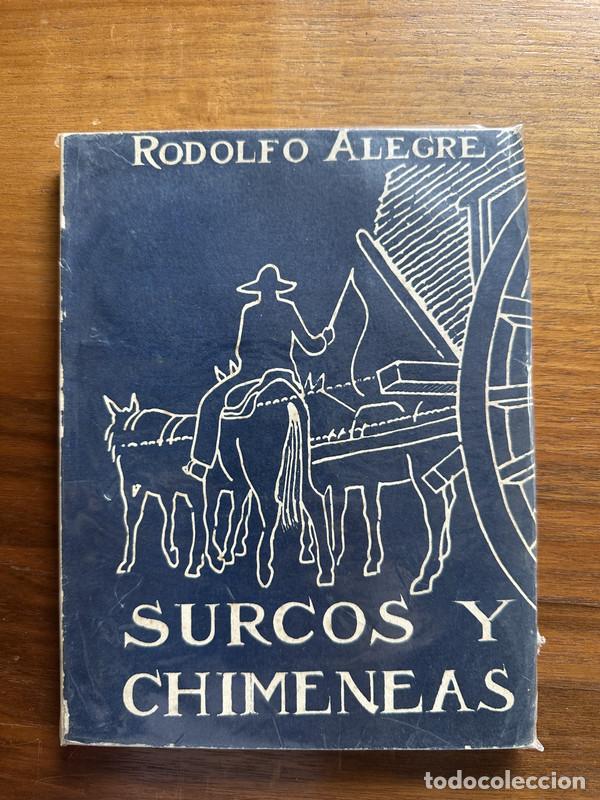 Libros de segunda mano: Surcos y Chimeneas - Alegre Rodolfo