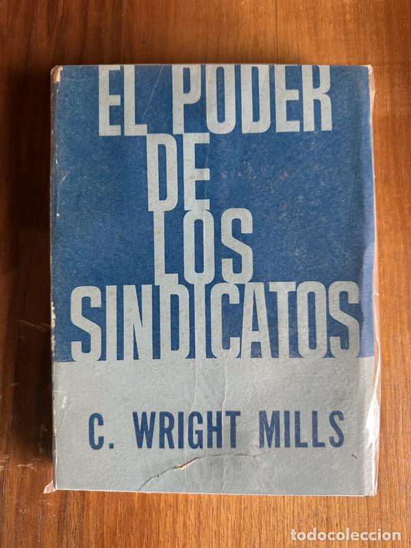 Libros de segunda mano: El poder de los sindicatos - Mills C. Wright