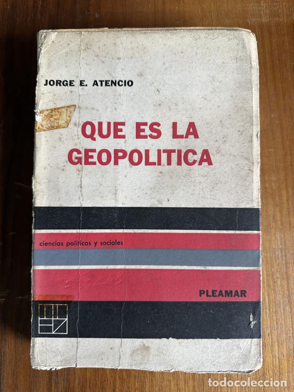 Libros de segunda mano: Que es la Geopolitica - Atencio Jorge E.