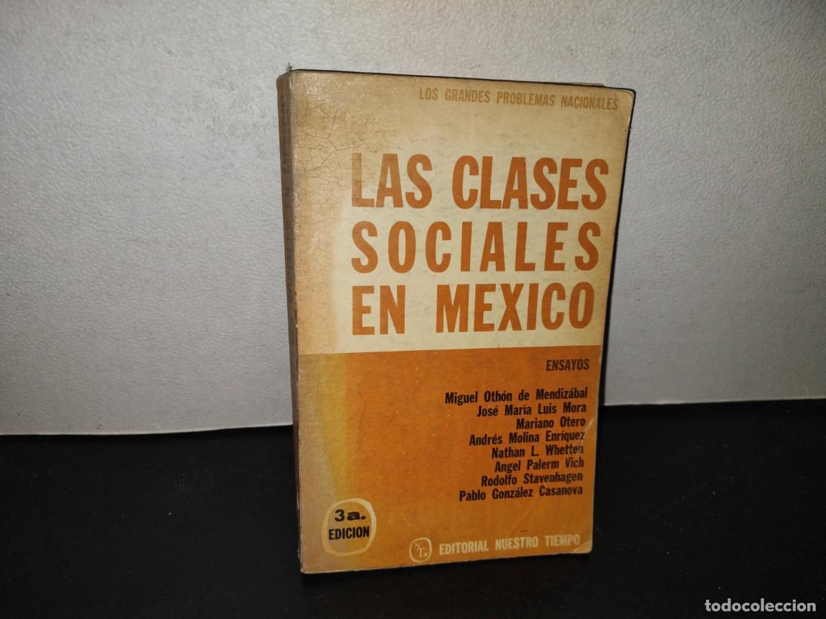 Libros de segunda mano: 219- Las Clases Sociales En M&eacute;xico - Editorial Nuestro Tiempo, S. A. - 1972