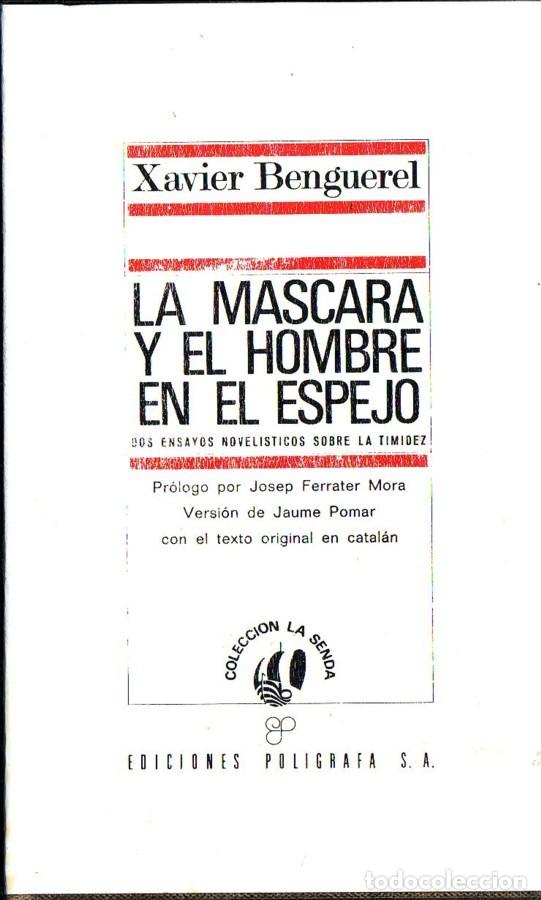 Libros de segunda mano: LA MASCARA Y EL HOMBRE EN EL ESPEJO. Benguerel, Xavier. Barcelona. Ed. Pol&iacute;grafa. 1970.
