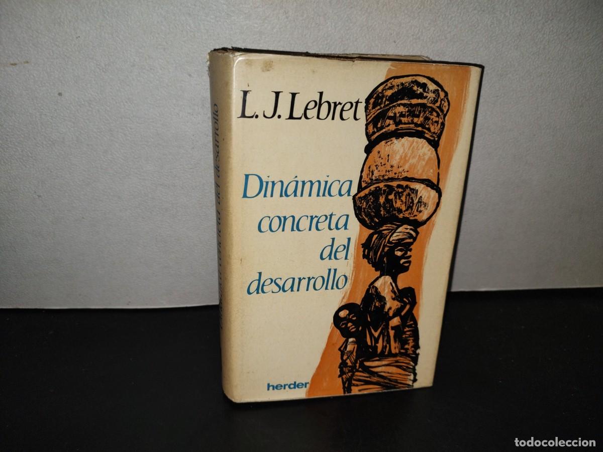 Libros de segunda mano: 219- Din&aacute;mica Concreta Del Desarrollo - Louis Joseph Lebret. Barcelona, Editorial Herder, 1969