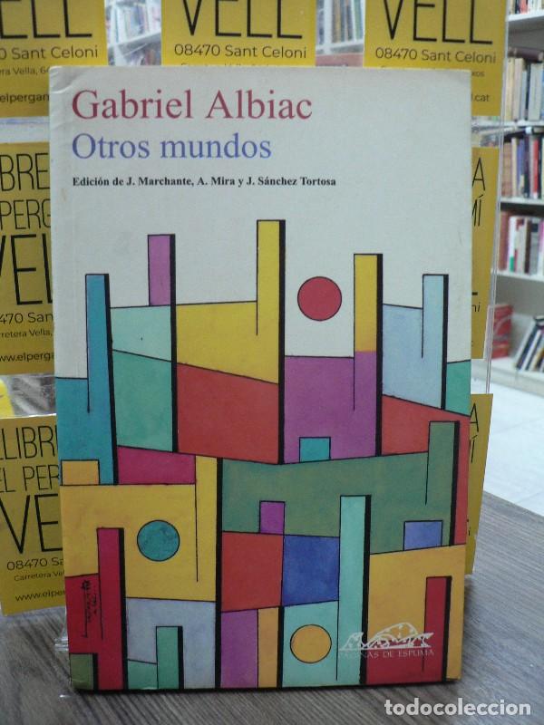 Libros de segunda mano: Otros Mundos - Albiac, Gabriel - P&aacute;ginas de Espuma - Voces/ Ensayo, N&ordm; 10