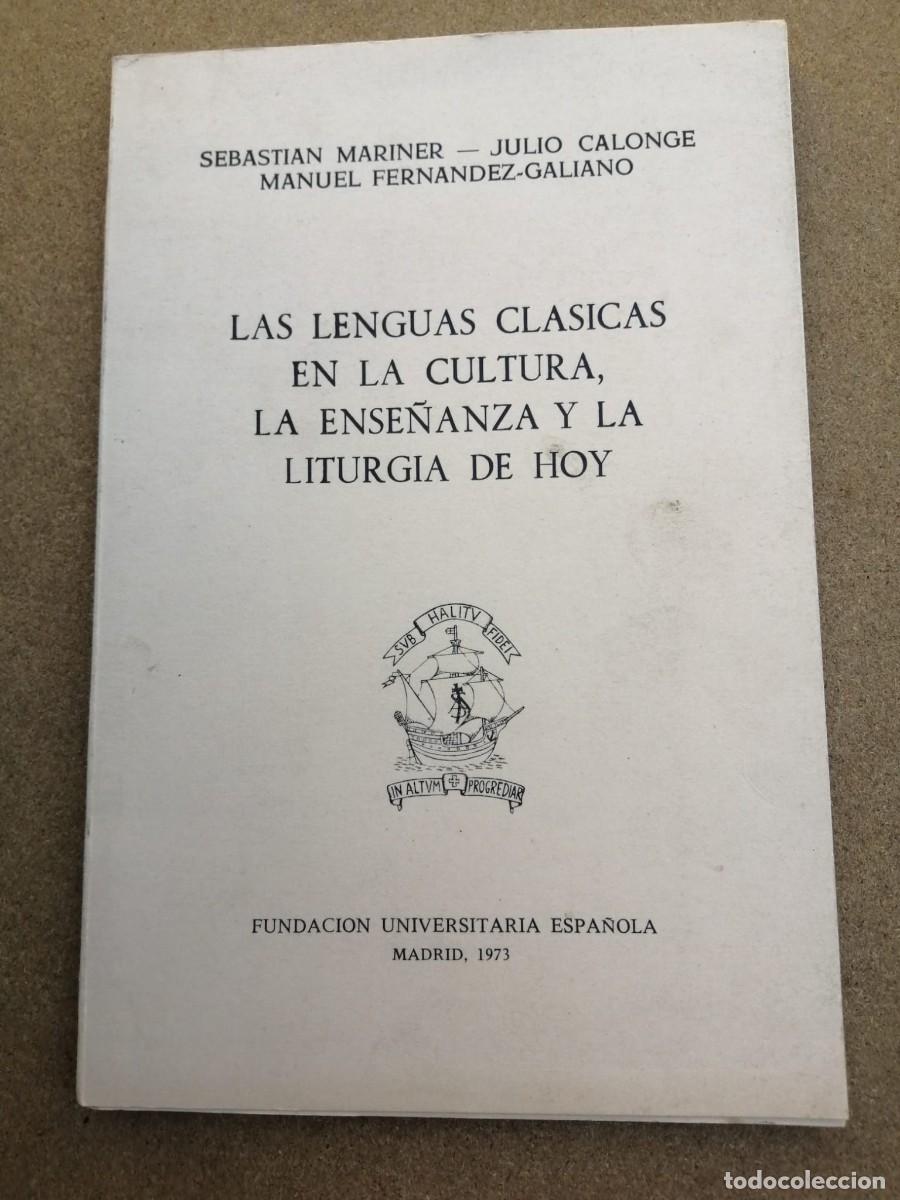 Libros de segunda mano: LAS LENGUAS CLASICAS CON LA CULTURA, LA ENSE&Ntilde;ANZA Y LA LITURGIA DE HOY (SEBASTIAN MARINER -...)