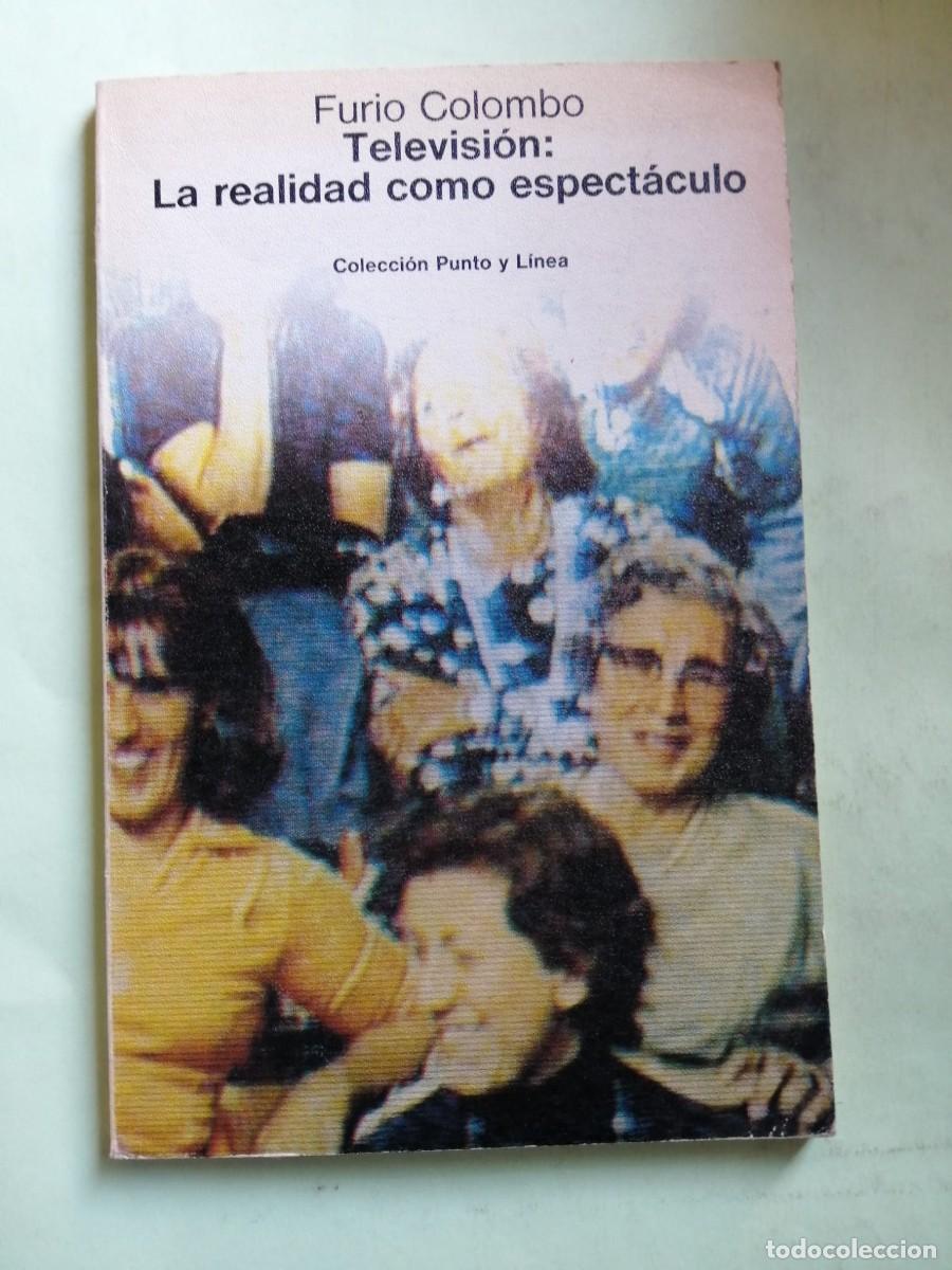 Libros de segunda mano: TELEVISION, LA REALIDAD COMO ESPECTACULO (FURIO COLOMBO) - Foto 1