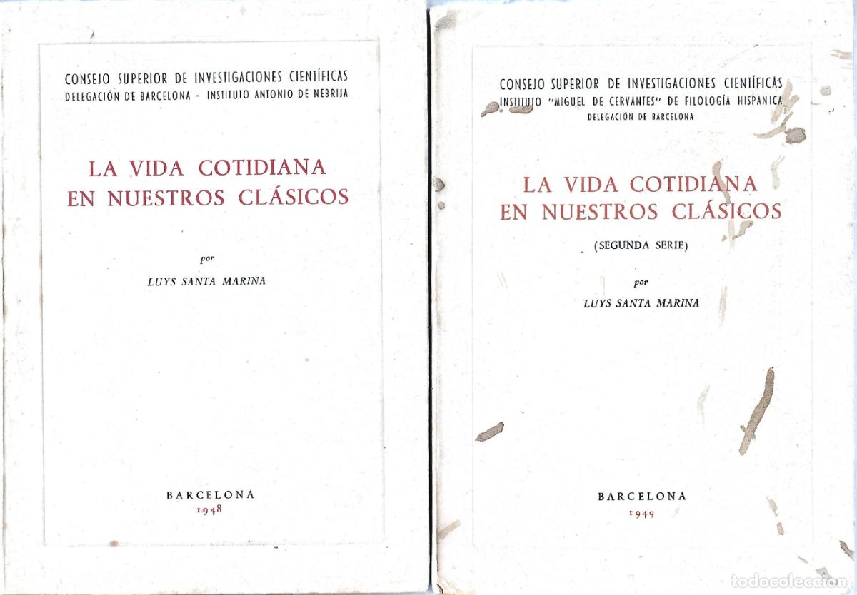 Libros de segunda mano: LUYS SANTA MARINA-LA VIDA COTIDIANA EN NUESTROS CL&Aacute;SICOS-C.S.I.C.- 1&ordf;Y2&ordf; SERIE-DEDICADOS