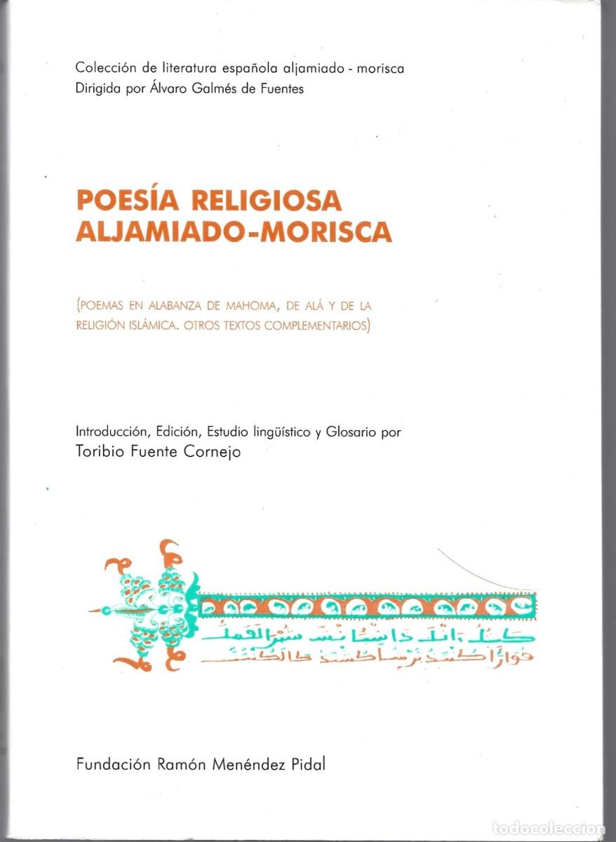 Libros de segunda mano: Toribio FUENTE CORNEJO (ed.) : POES&Iacute;A RELIGIOSA ALJAMIADO-MORISCA (Poemas en alabanza de Mahoma...)