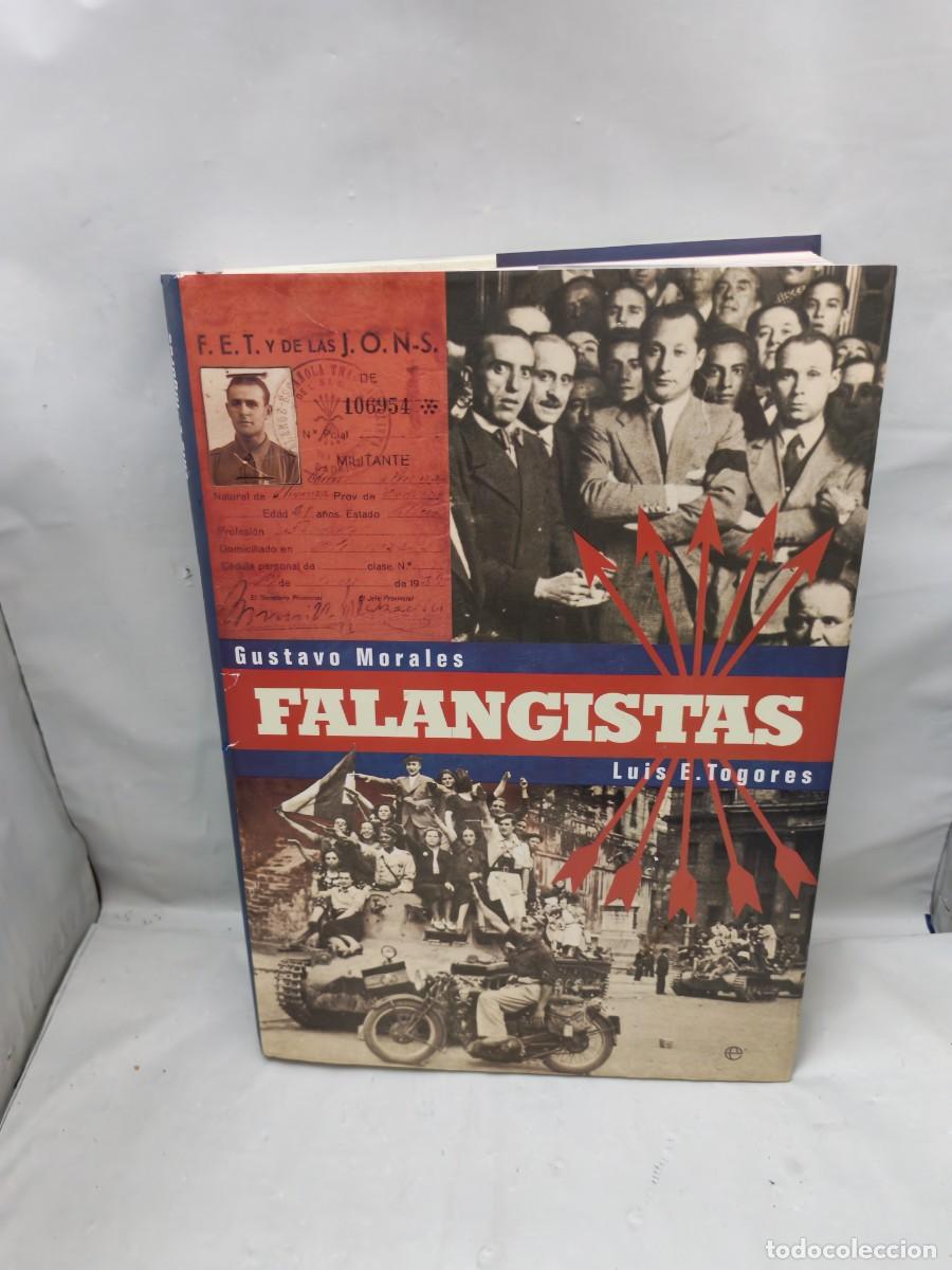 Libros de segunda mano: Gustavo Morales Delgado y Luis Eugenio Togores: FALANGISTAS (Primera edici&oacute;n, tapa dura)