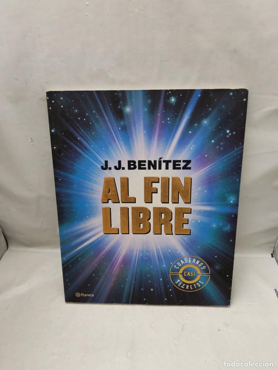 Livros em segunda m&atilde;o: J.J. Ben&iacute;tez: Al Fin Libre (Primera edici&oacute;n, Colecci&oacute;n: Cuadernos Casi Secretos)