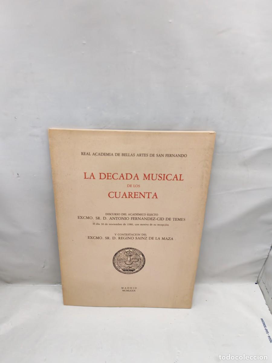 Second hand books: La d&eacute;cada musical de los cuarenta (Dedicatoria y firma del autor: Antonio Fern&aacute;ndez-Cid deTemes)