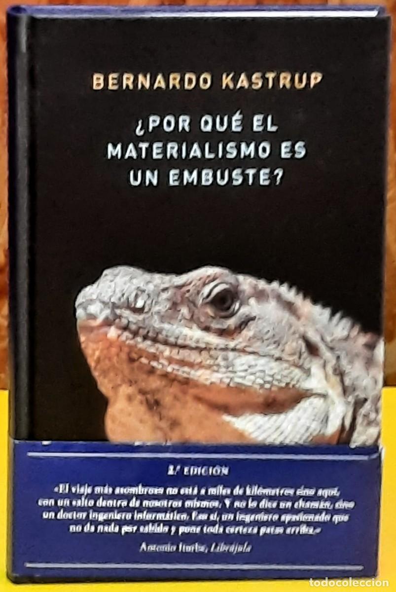 Libros de segunda mano: Bernardo Kastrup. &iquest;Por qu&eacute; el materialismo es un embuste?. Atalanta Editorial. 2&ordf;. edici&oacute;n 2025