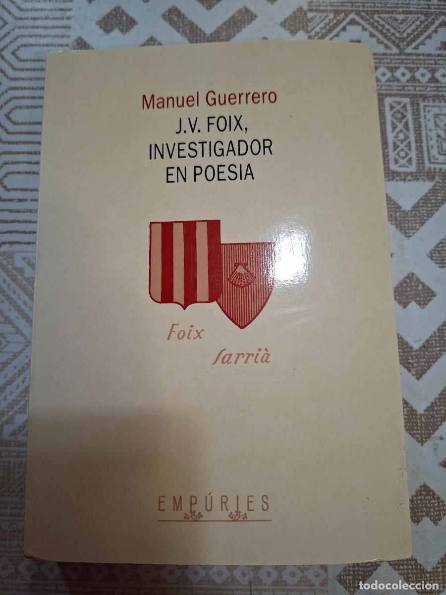 Libros de segunda mano: MANUEL GUERRERO, J. V. FOIX, INVESTIGADOR EN POESIA, EMPURIES