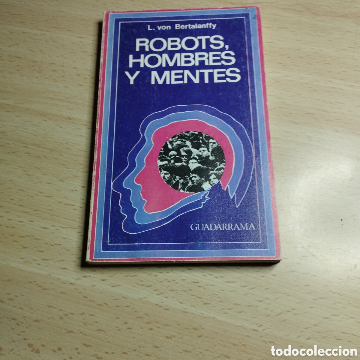 Libros de segunda mano: Robots, hombres y mentes. L. von Bertalanffy. 1974. Guadarrama