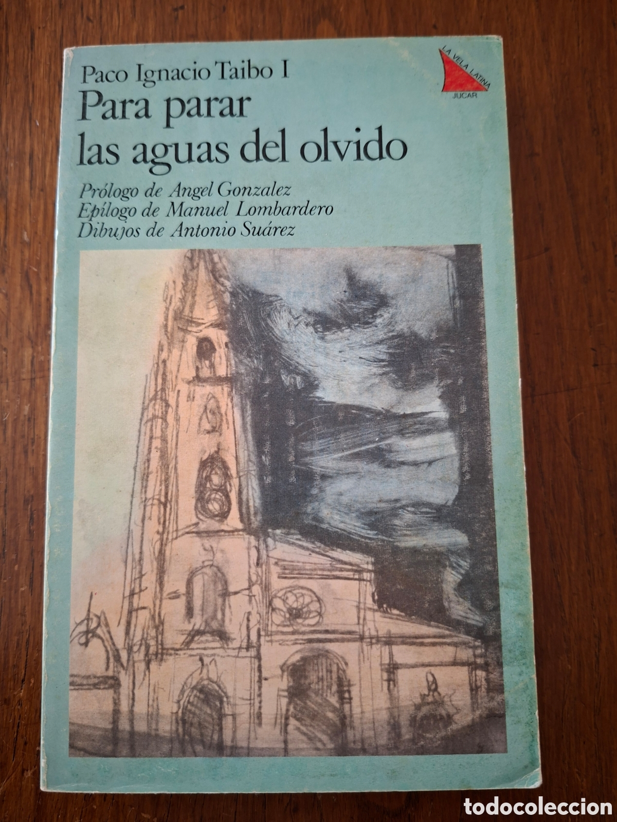 Libros de segunda mano: Para parar las aguas del olvido / Paco Ignacio Taibo I / Ed. J&uacute;car en Madrid 1982 Primera edici&oacute;n
